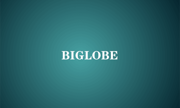 BIGLOBE