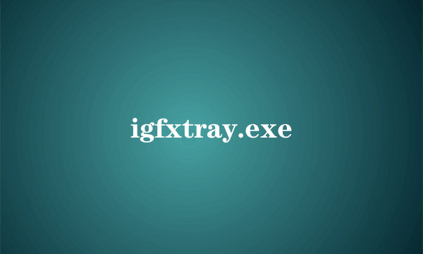 igfxtray.exe