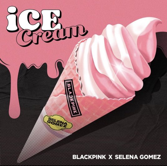 Ice Cream（BLACKPINK和Selena Gomez演唱歌曲）