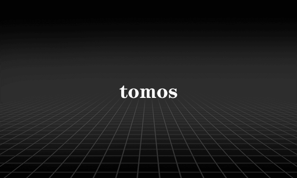 tomos