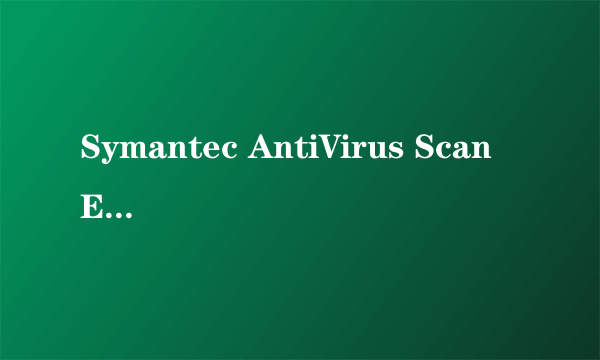 Symantec AntiVirus Scan Engine