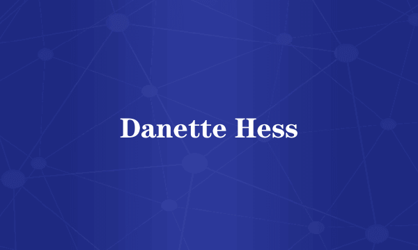 Danette Hess