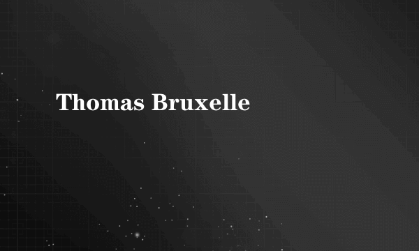 Thomas Bruxelle