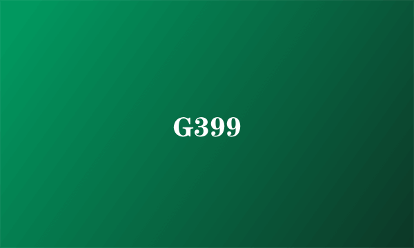 G399