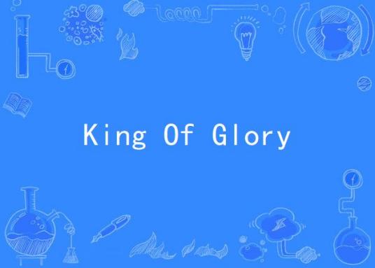 King Of Glory