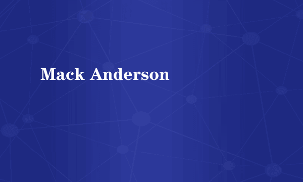 Mack Anderson