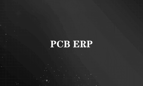 PCB ERP