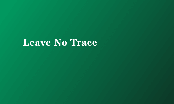 Leave No Trace