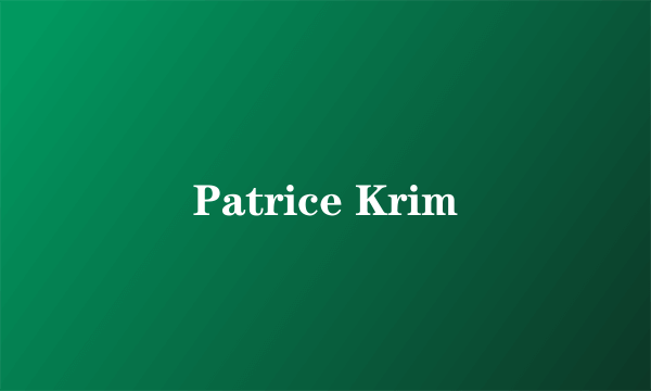 Patrice Krim