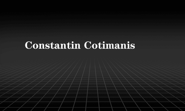 Constantin Cotimanis