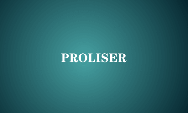 PROLISER