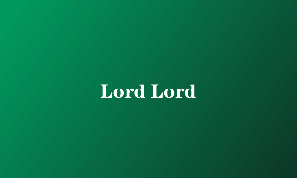 Lord Lord