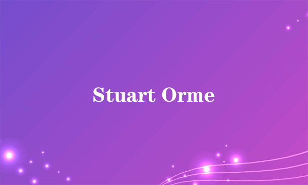 Stuart Orme