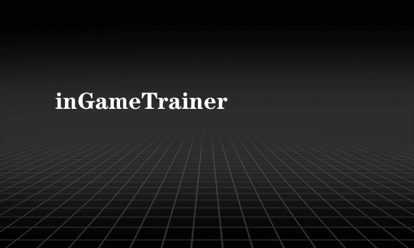 inGameTrainer