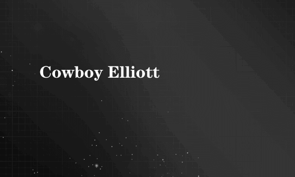 Cowboy Elliott