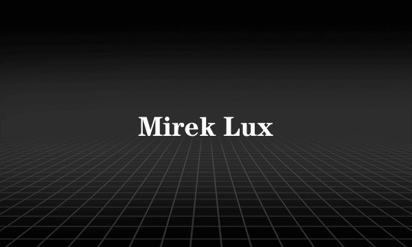 Mirek Lux