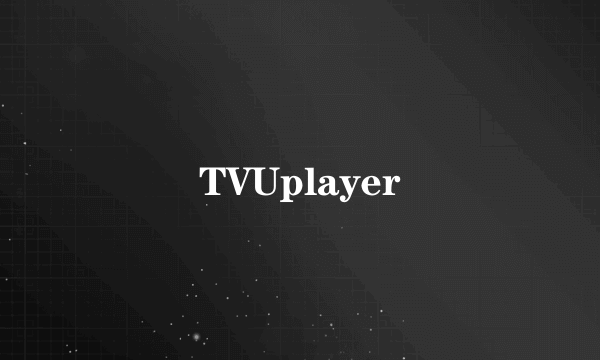 TVUplayer