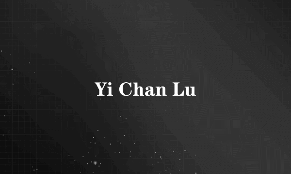 Yi Chan Lu