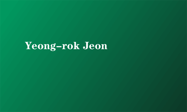 Yeong-rok Jeon