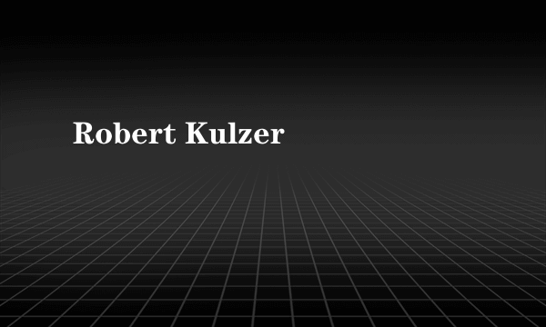 Robert Kulzer