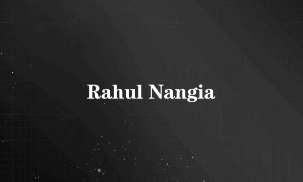 Rahul Nangia