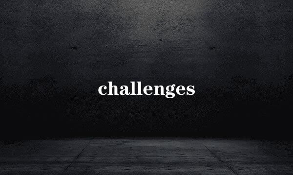 challenges