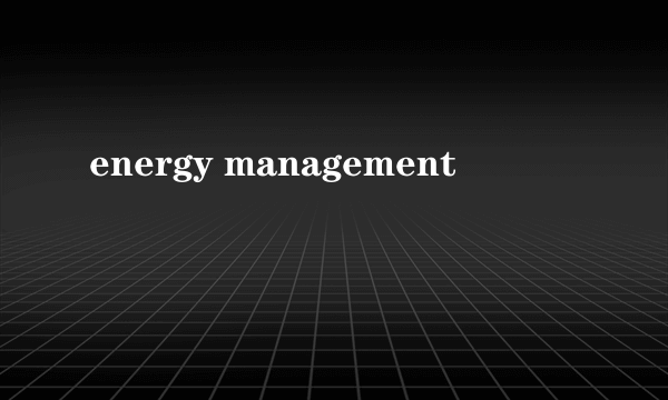 energy management