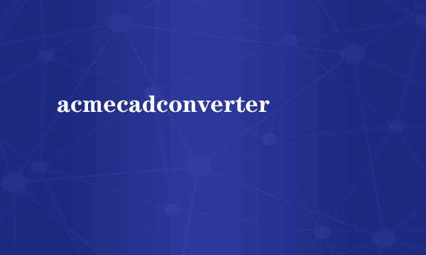 acmecadconverter