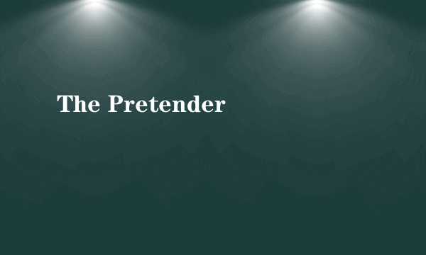 The Pretender