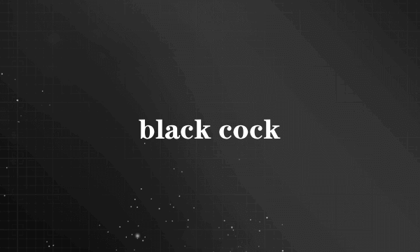 black cock