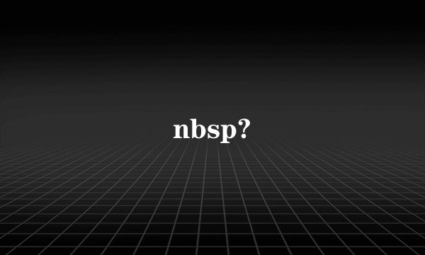 nbsp?