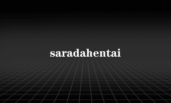 saradahentai