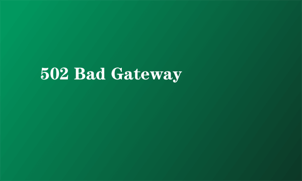 502 Bad Gateway