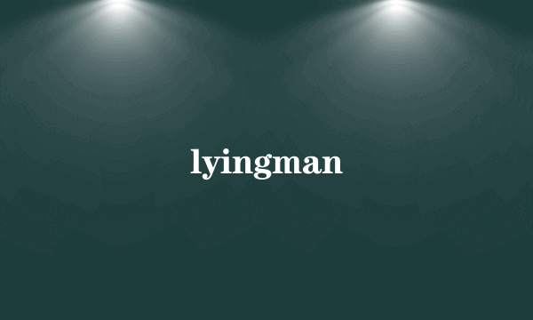 lyingman