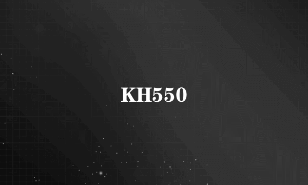 KH550