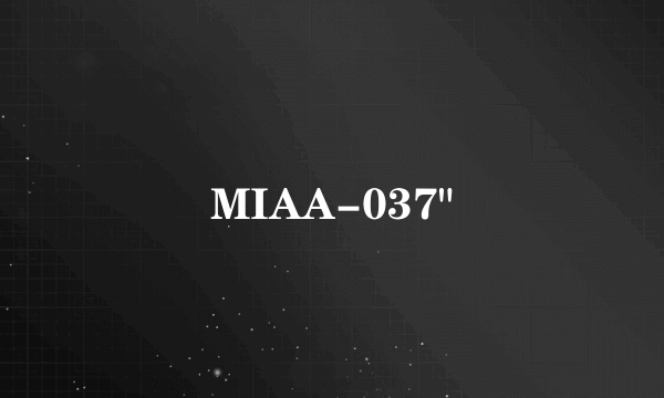 MIAA-037