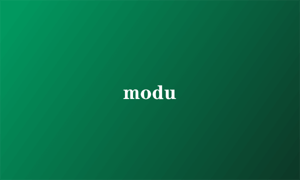 modu