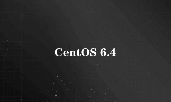 CentOS 6.4