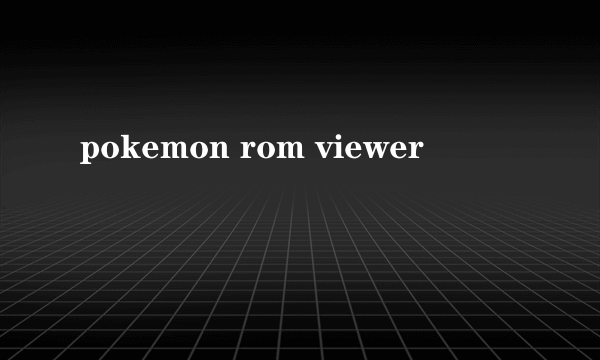 pokemon rom viewer