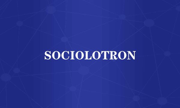 SOCIOLOTRON