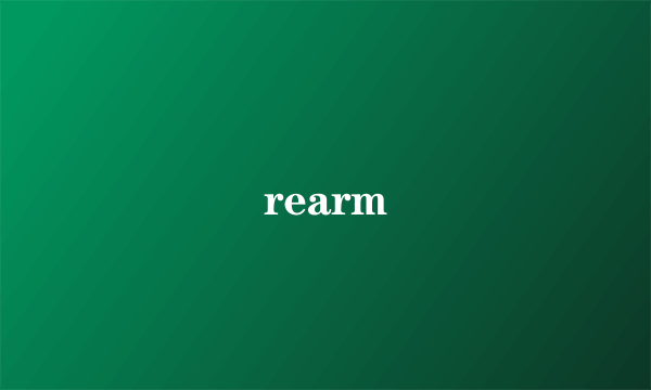 rearm